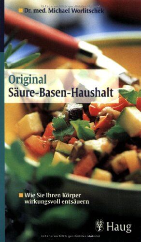 Michael Worlitschek - Original Säure-Basen-Haushalt: Wie Sie Ihren Körper wirkungsvoll entsäuern - Preis vom 09.10.2026 07:28:09 h