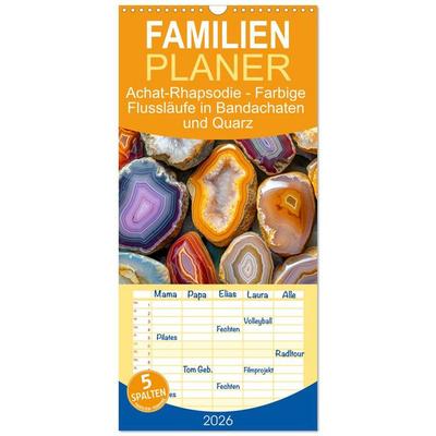 Familienplaner 2026 - Achat-Rhapsodie - Farbige Flussläufe in Bandachaten und Quarz mit 5 Spalten (Wandkalender, 21 x 45 cm) CALVENDO