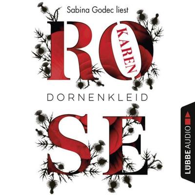 Dornenkleid - Karen Rose, Audio, 9783838781419
