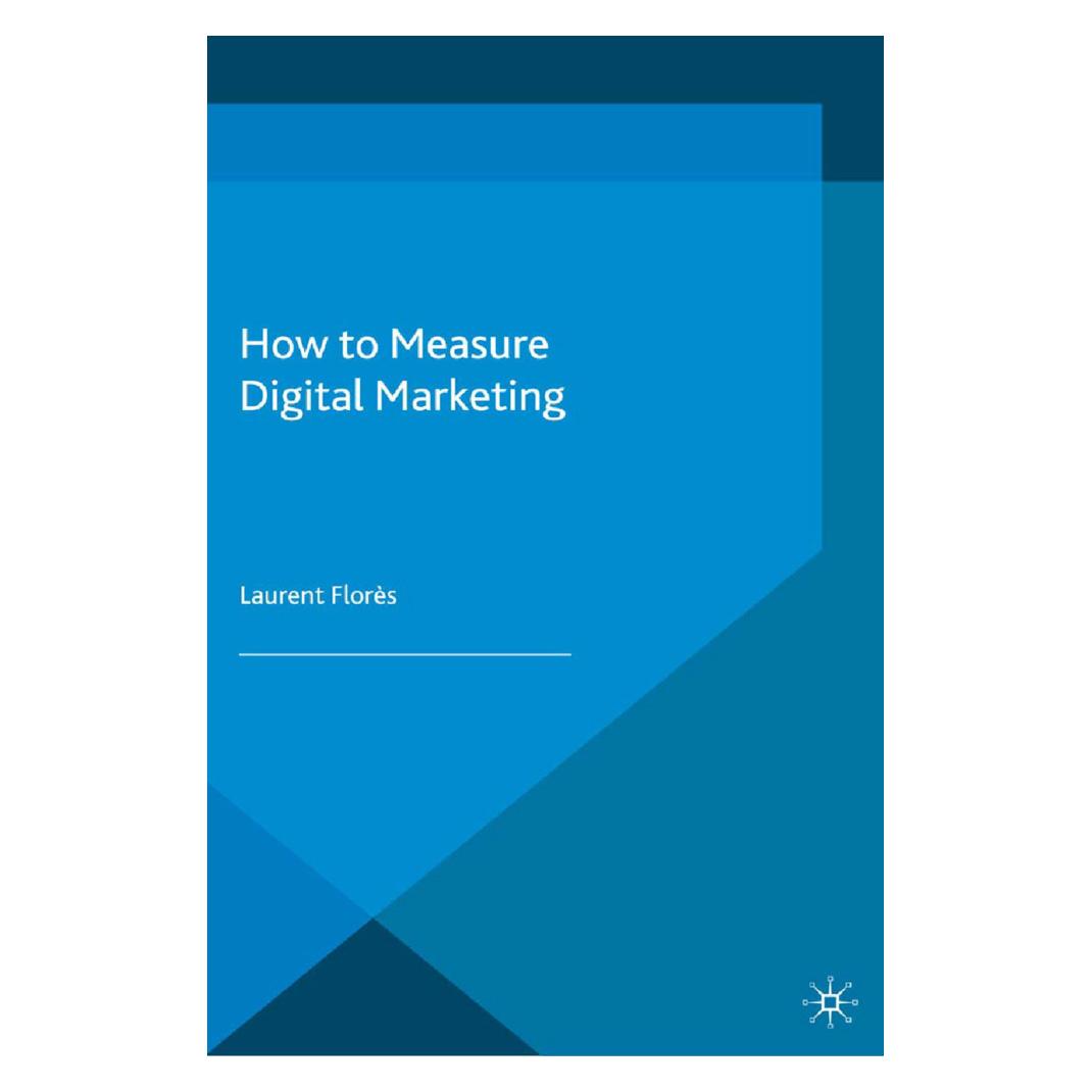 Springer How to Measure Digital Marketing (Englisch, Softcover, L. Flores) (55821725)