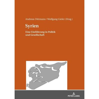 Syrien, Gebundene Ausgabe von , Peter Lang GmbH, Internationaler Verlag der Wissenschaften, 978-3-631-74281-5