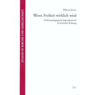 Wenn Freiheit wirklich wird, Taschenbuch von Helmut Jansen, Lit Verlag, 978-3-8258-0290-5