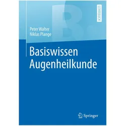 Basiswissen Augenheilkunde, Fachbücher von Peter Walter, Niklas Plange