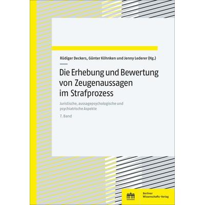 Die Erhebung und Bewertung von Zeugenaussagen im Strafprozess, Taschenbuch von , Berliner Wissenschafts-Verlag, 978-3-8305-5607-7