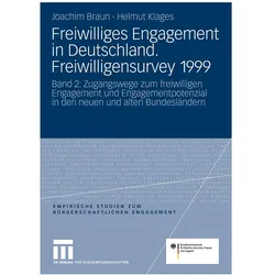 Freiwilliges Engagement in Deutschland.Freiwilligensurvey 1999, Fachbücher von Joachim Braun, Helmut Klages