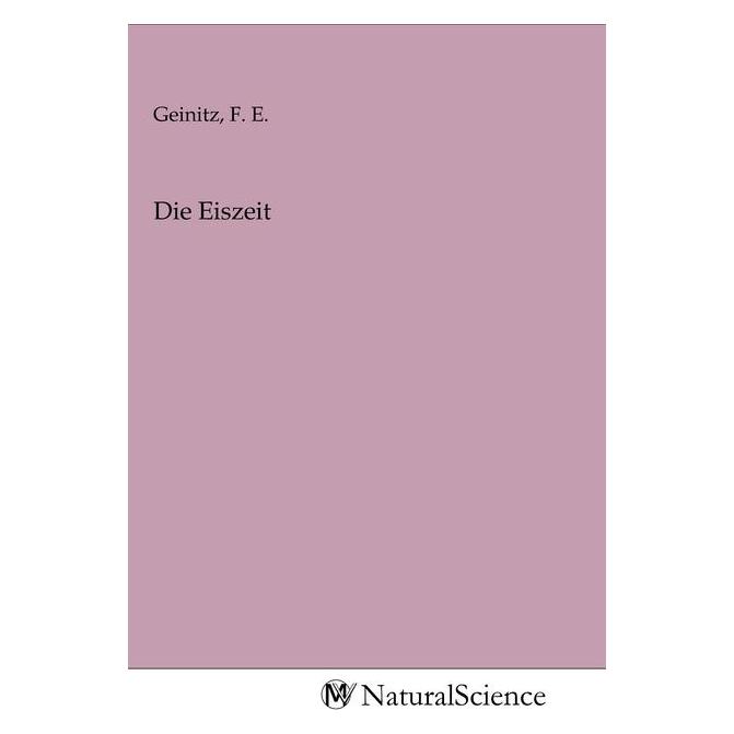MV-NaturalScience Die Eiszeit (Softcover, F. E. Geinitz) (56149218)