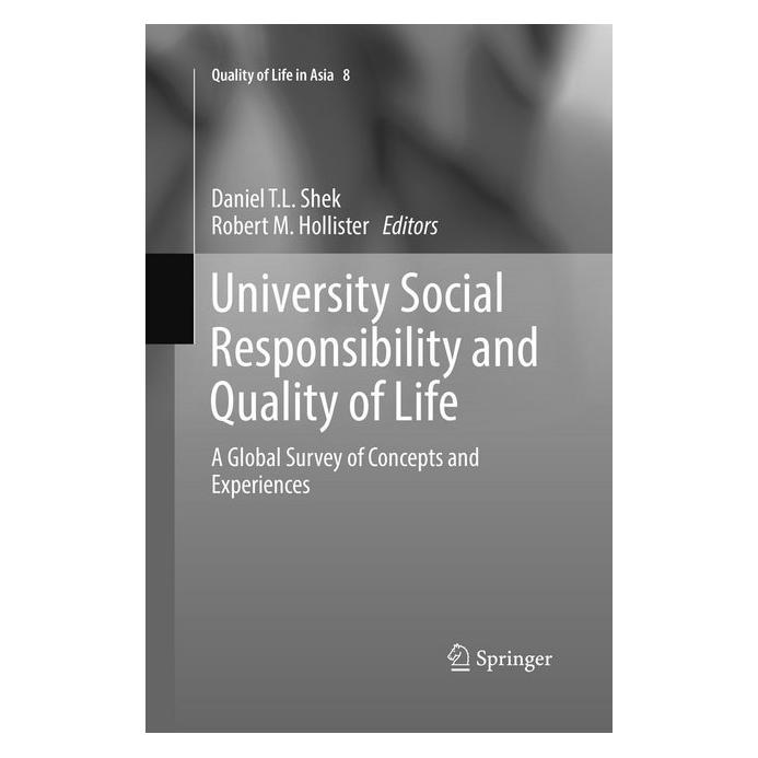 Springer University Social Responsibility and Quality of Life (Englisch, Softcover, Daniel T. L. Shek, Robert M. Hollister) (56008733)