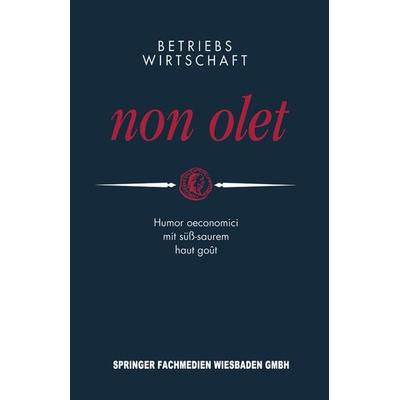 Betriebswirtschaft non olet, Taschenbuch von , Betriebswirtschaftlicher Verlag Gabler, 978-3-663-11983-8