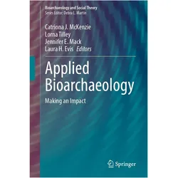 Applied Bioarchaeology, Fachbücher von Lorna Tilley, Catriona J. McKenzie, Laura H. Evis, Jennifer E. Mack