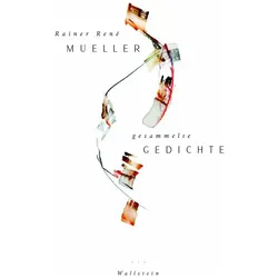 Gesammelte Gedichte, Belletristik von Rainer René Mueller, Chiara Caradonna, Leonard Keidel