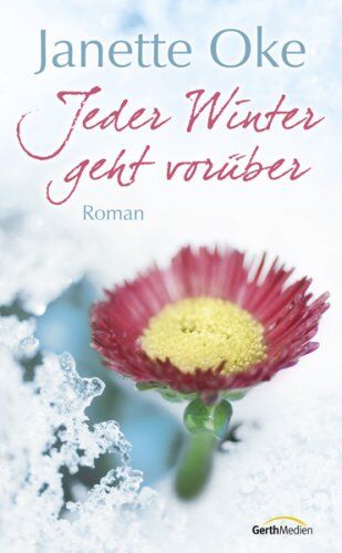 Janette Oke - Jeder Winter geht vorüber: Die Jahreszeiten-Serie 03 - Preis vom 30.09.2026 09:01:18 h