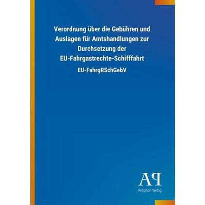 Verordnung über die Gebühren und Auslagen für Amtshandlungen, Taschenbuch von Antiphon Verlag, Antiphon, 978-3-7314-3332-3