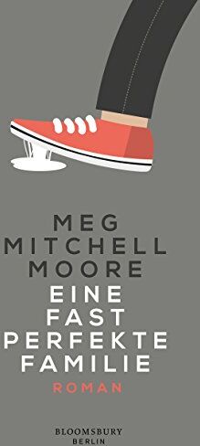 Moore, Meg Mitchell - Eine fast perfekte Familie: Roman - Preis vom 10.10.2026 11:48:34 h