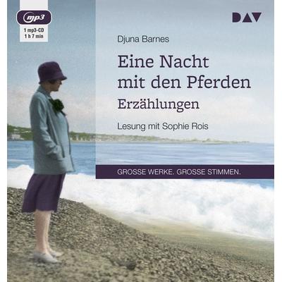Eine Nacht mit den Pferden. Erzählungen - Djuna Barnes, Audio, 9783742400185