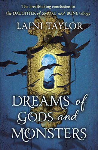 Laini Taylor - Dreams of Gods and Monsters (Daughter of Smoke and Bone Trilogy) - Preis vom 05.10.2026 03:47:11 h