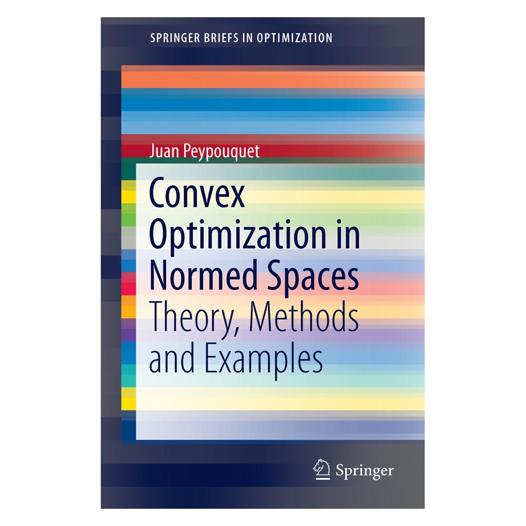 Springer Convex Optimization in Normed Spaces (Englisch, Softcover, Juan Peypouquet) (55569038)