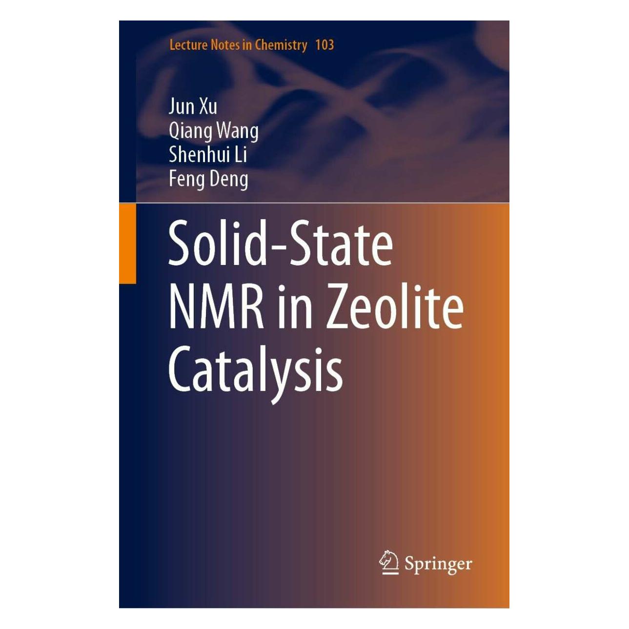 Springer Solid-state NMR in Zeolite Catalysis (Englisch, Hardcover, Feng Deng, Jun Xu, Qiang Wang, Shenhui Li) (25423084)