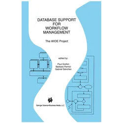 Database Support for Workflow Management, Fachbücher von Paul Grefen, Barbara Pernici, Gabriel Sánchez, Erik Boertjes, Jochem Vonk