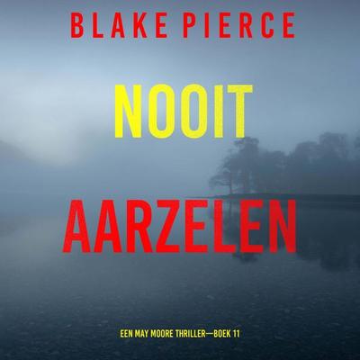 Nooit Aarzelen (Een May Moore Thriller—Boek 11) - Blake Pierce, Audio, 9798341574861