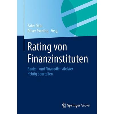 Rating von Finanzinstituten, Taschenbuch von , Springer Fachmedien Wiesbaden GmbH, 978-3-658-04194-6