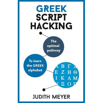 Greek Script Hacking, Taschenbuch von Judith Meyer, Hodder & Stoughton, 978-1-4736-7982-5