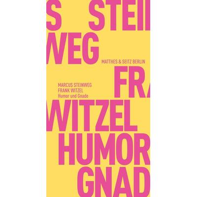 Humor und Gnade, Taschenbuch von Frank Witzel,Marcus Steinweg, Matthes & Seitz, 978-3-95757-724-5
