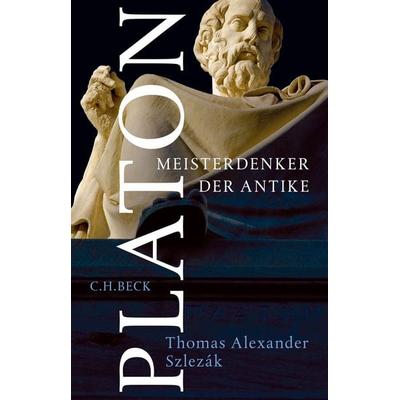 Platon, Gebundene Ausgabe von Thomas Alexander Szlezák, C.H. Beck, 978-3-406-76526-1