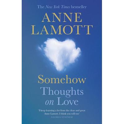Somehow, Gebundene Ausgabe von Anne Lamott, Canongate, 978-1-80530-344-2