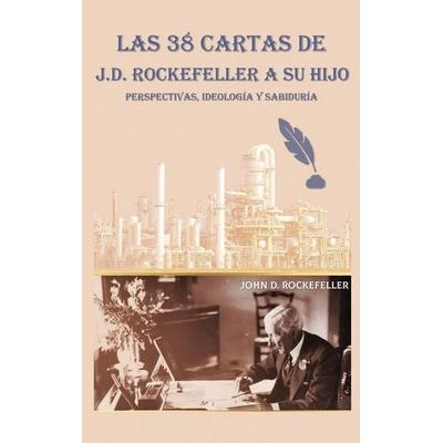 Las 38 cartas de J.D. Rockefeller a su hijo, Gebundene Ausgabe von J. D. Rockefeller, OS