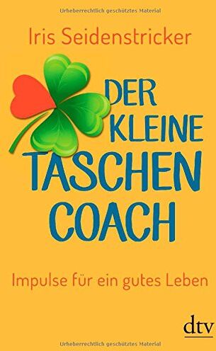 Iris Seidenstricker - Der kleine Taschencoach: Impulse für ein gutes Leben - Preis vom 06.10.2026 07:26:00 h