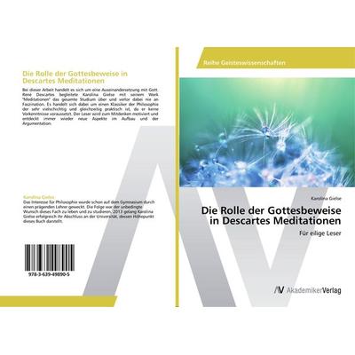 Die Rolle der Gottesbeweise in Descartes Meditationen, Taschenbuch von Karolina Gielse, AV Akademikerverlag, 978-3-639-49890-5
