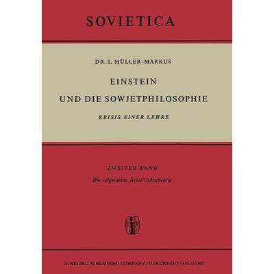 Einstein und die Sowjetphilosophie, Taschenbuch von S. Müller-Markus, Springer Netherland, 978-94-010-3546-0