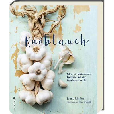 Knoblauch, Gebundene Ausgabe von Jenny Linford, Ars Vivendi