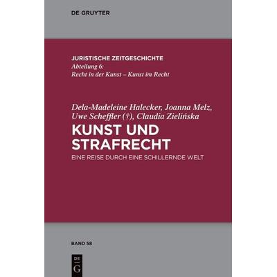 Kunst und Strafrecht, Gebundene Ausgabe von , De Gruyter, 978-3-11-078483-1