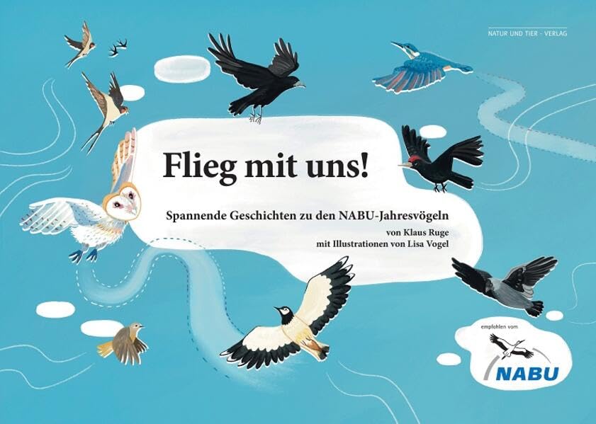 Klaus Ruge - Flieg mit uns!: Spannende Geschichten zu den NABU-Jahresvögeln (NABU - Vogel des Jahres) - Preis vom 30.09.2026 22:30:23 h