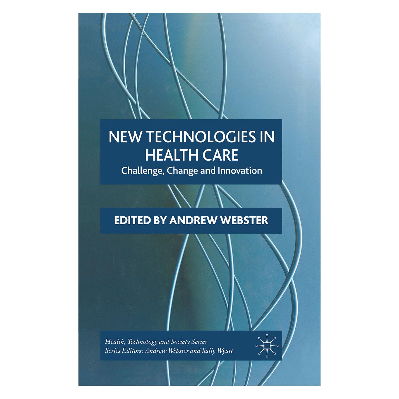 Springer New Technologies in Health Care (Englisch, Softcover, A. Webster) (55810369)