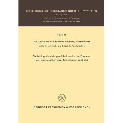 Die biologisch wichtigen Inhaltsstoffe der Pflaumen und die Ursachen ihrer laxierenden Wirkung, Taschenbuch von Karlheinz Neumann, VS Verlag für