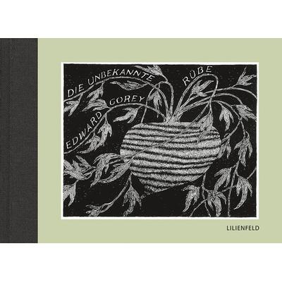 Die unbekannte Rübe, Gebundene Ausgabe von Edward Gorey, Lilienfeld Verlag, 978-3-910266-01-8