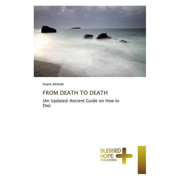 Various Publishers From Death To Death (Englisch, Softcover, Duane Altheide) (56103349)