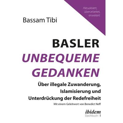 Basler Unbequeme Gedanken, Taschenbuch von Bassam Tibi, Ibidem, 978-3-8382-1363-7