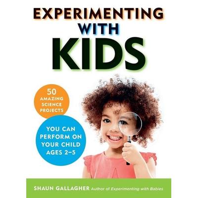 Experimenting With Kids, Taschenbuch von Shaun Gallagher, Random House N.Y., 978-0-14-313355-1