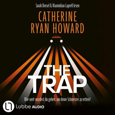 The Trap - Wie weit würdest du gehen, um deine Schwester zu retten? - Catherine Ryan Howard, Audio, 9783754015490