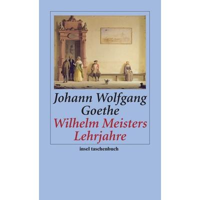 Wilhelm Meisters Lehrjahre, Taschenbuch von Johann Wolfgang von Goethe, Insel Verlag, 978-3-458-35250-1