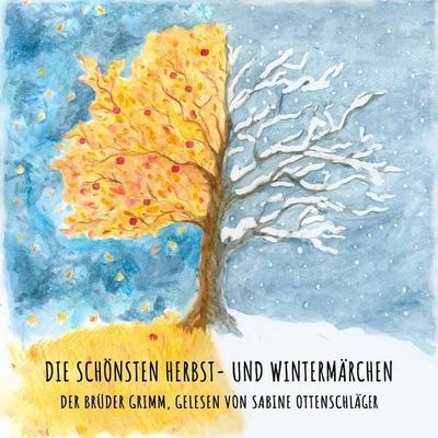 Die schönsten Herbst- und Wintermärchen der Brüder Grimm - Sabine Ottenschläger, Audio, 4071576037178