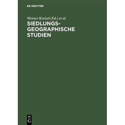 Siedlungsgeographische Studien, Gebundene Ausgabe von , De Gruyter, 978-3-11-007573-1