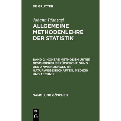 Höhere Methoden unter besonderer Berücksichtigung der Anwendungen in Naturwissenschaften, Medizin und Technik, Gebundene Ausgabe von Johann Pfanzagl,