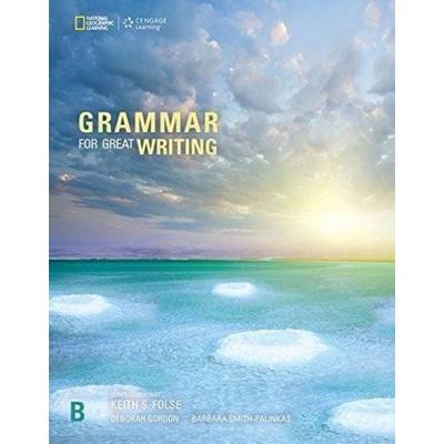 Grammar for Great Writing B, Taschenbuch von Barbara Smith-Palinkas,Deborah Gordon, National Geographic Learning, 978-1-337-11860-6