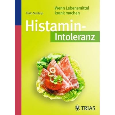 Histamin-Intoleranz, Taschenbuch von Thilo Schleip, TRIAS