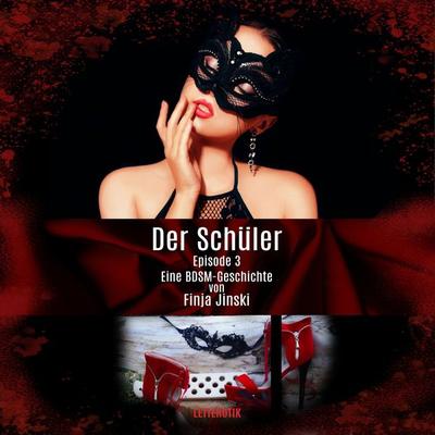 Der Schüler - Episode 3 - Finja Jinski, Audio, 9783966337526