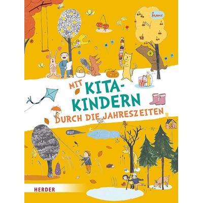 Mit Kitakindern durch die Jahreszeiten, Gebundene Ausgabe von Herder Pädagogik, Herder, 978-3-451-39521-5